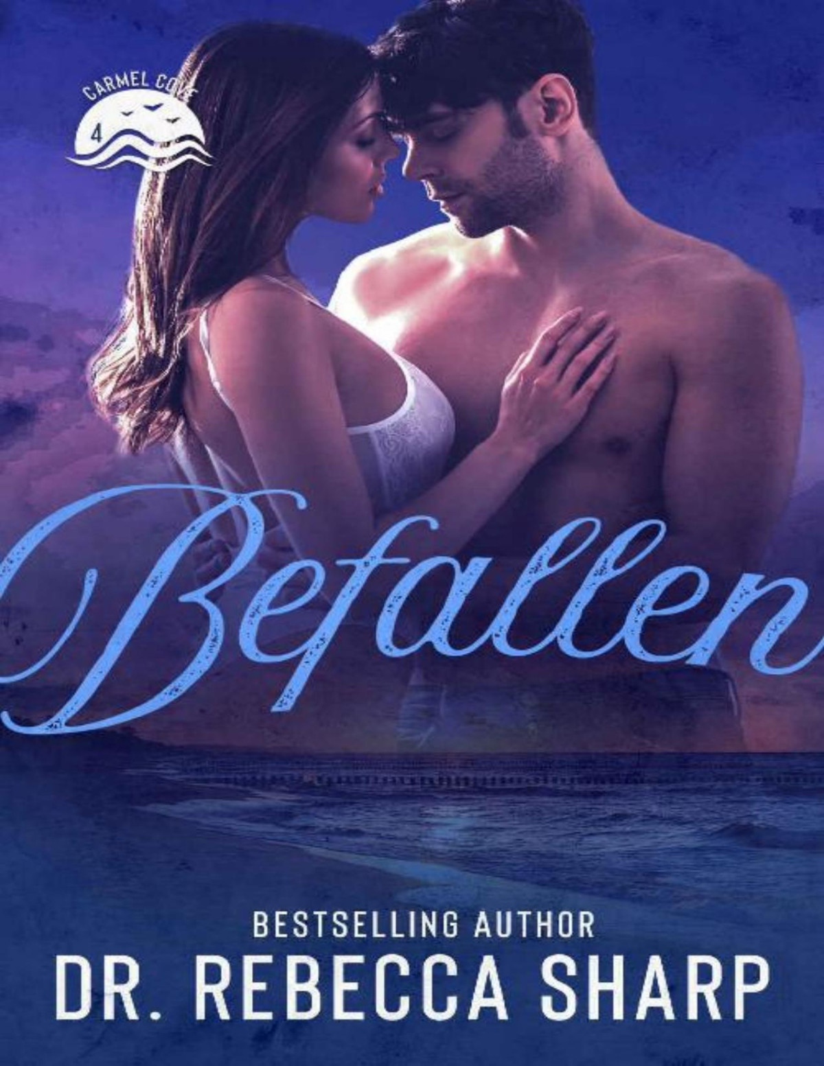 Befallen A Secondchance Standalone Romance Carmel Cove Book 4 Dr Rebecca Sharp