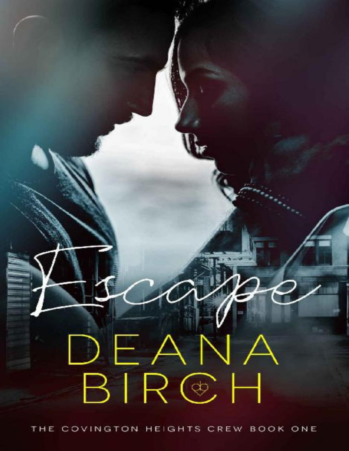 Escape The Covington Heights Crew Book 1 Deana Birch