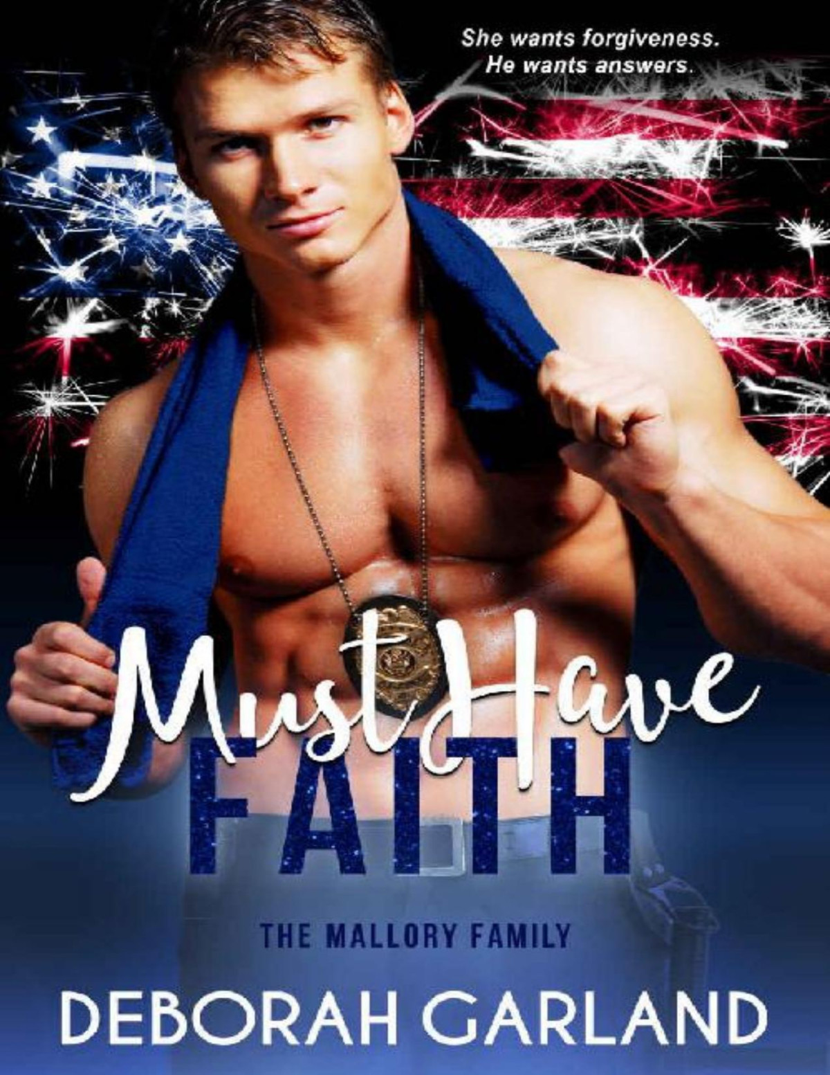 Must Have Faith A Hot Cop Second Chance Romance The Mallory Family Book 2 Deborah Garland