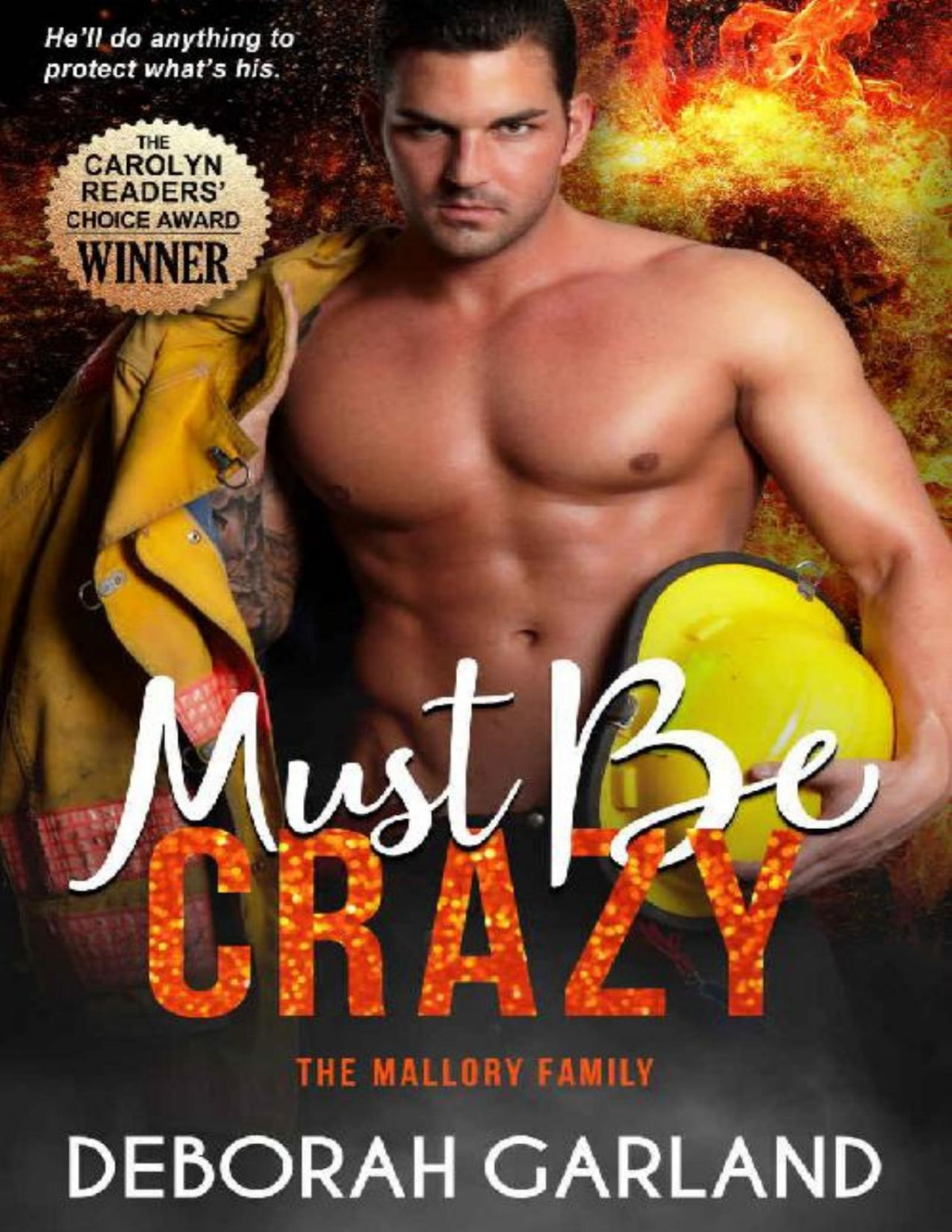 Must Be Crazy A Single Dad Firefighter Romance The Mallory Family Book 3 Deborah Garland