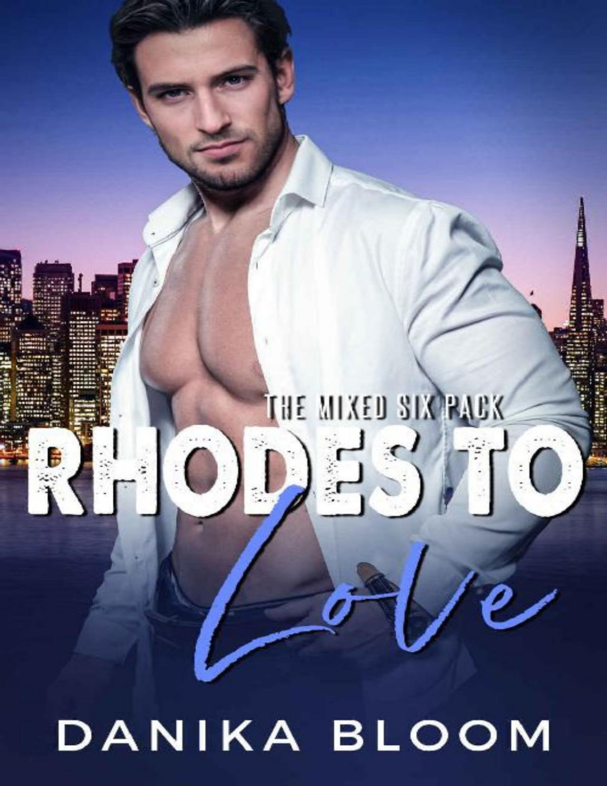 Rhodes To Love A Single Dad Fake Marriage Romance The Mixed Sixpack Danika Bloom