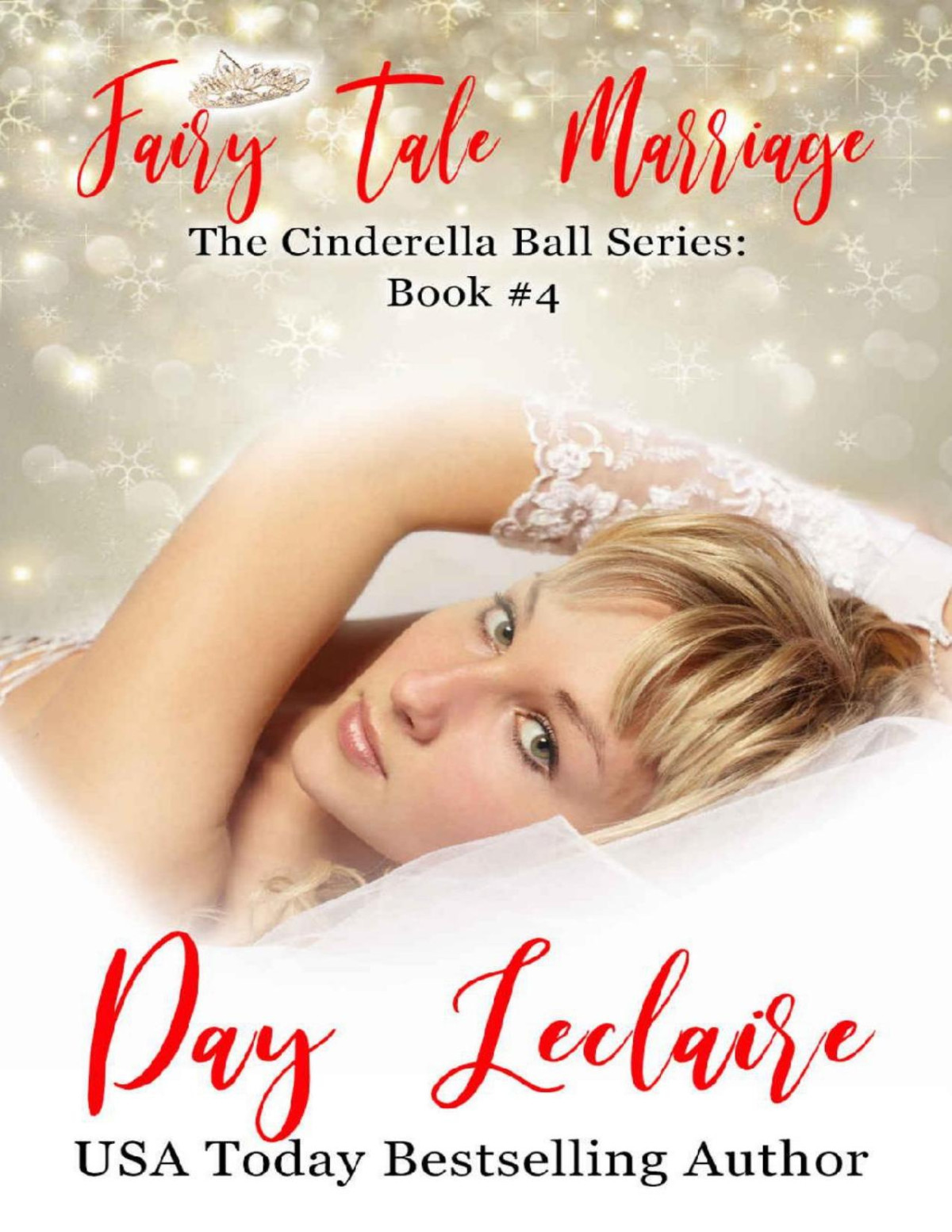 Fairy Tale Marriage The Cinderella Ball Series Book 4 The Cinderella Ball Series Day Leclaire