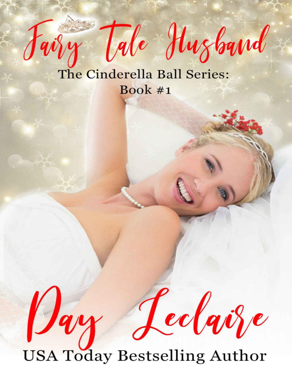 Fairy Tale Husband The Cinderella Ball Series Book 1 The Cinderella Ball Series Day Leclaire