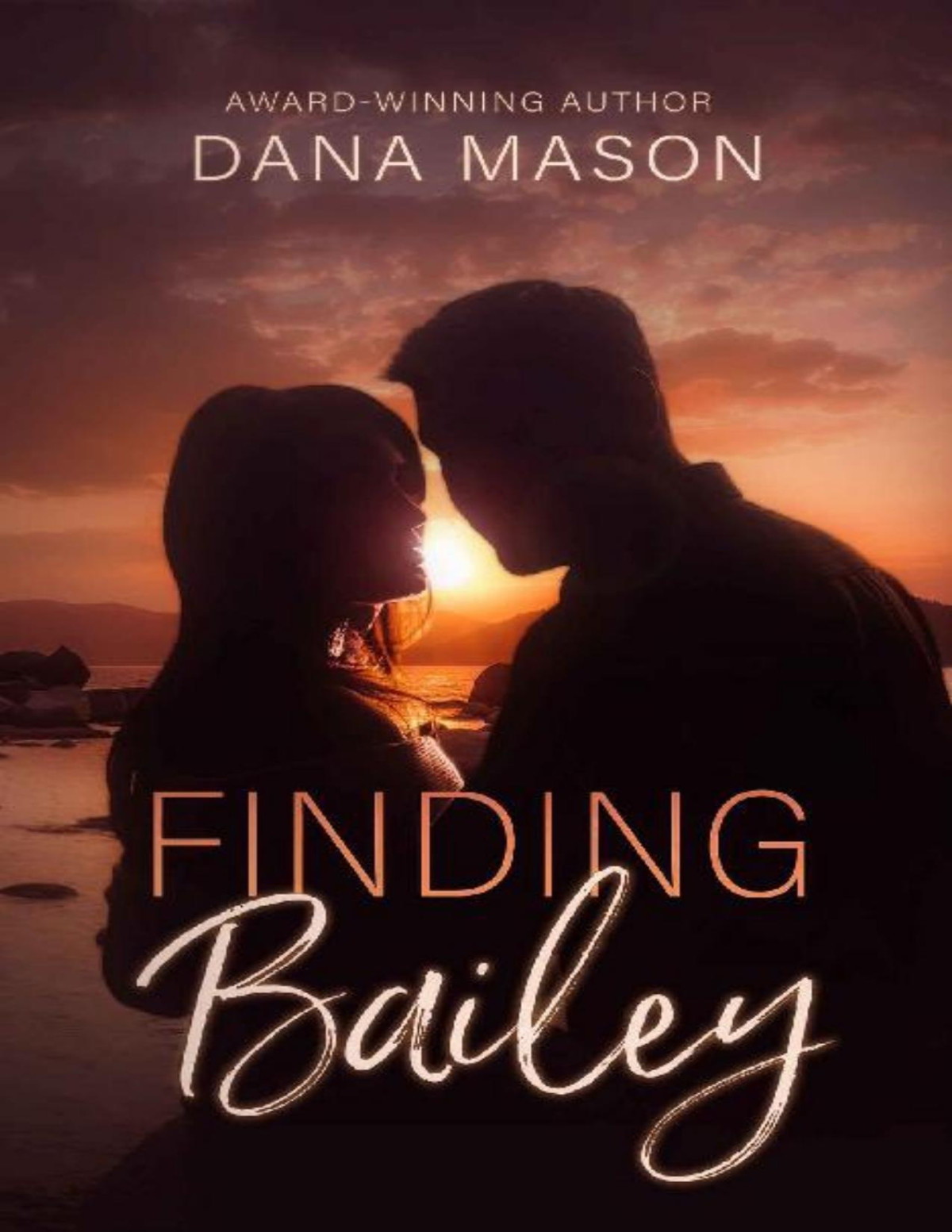Finding Bailey A Lake Tahoe Romantic Suspense Novel Dana Mason