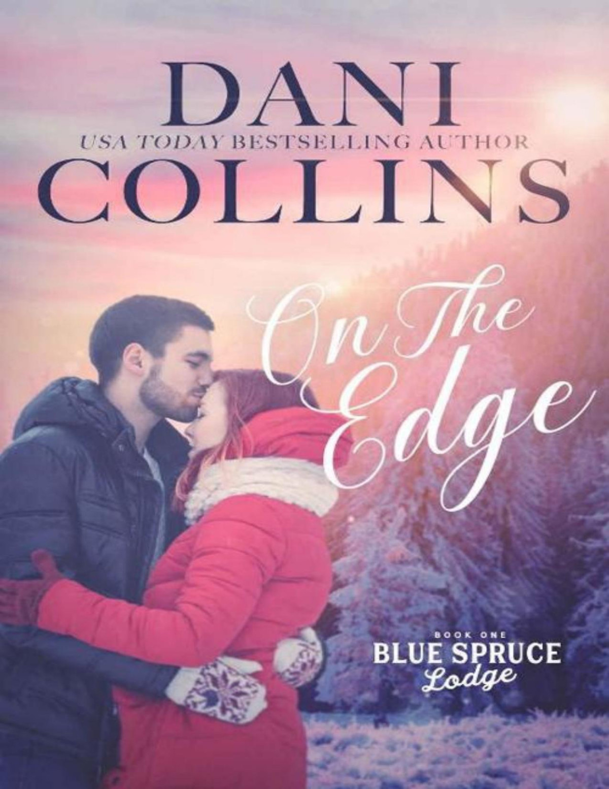 On The Edge Blue Spruce Lodge Book 1 Dani Collins