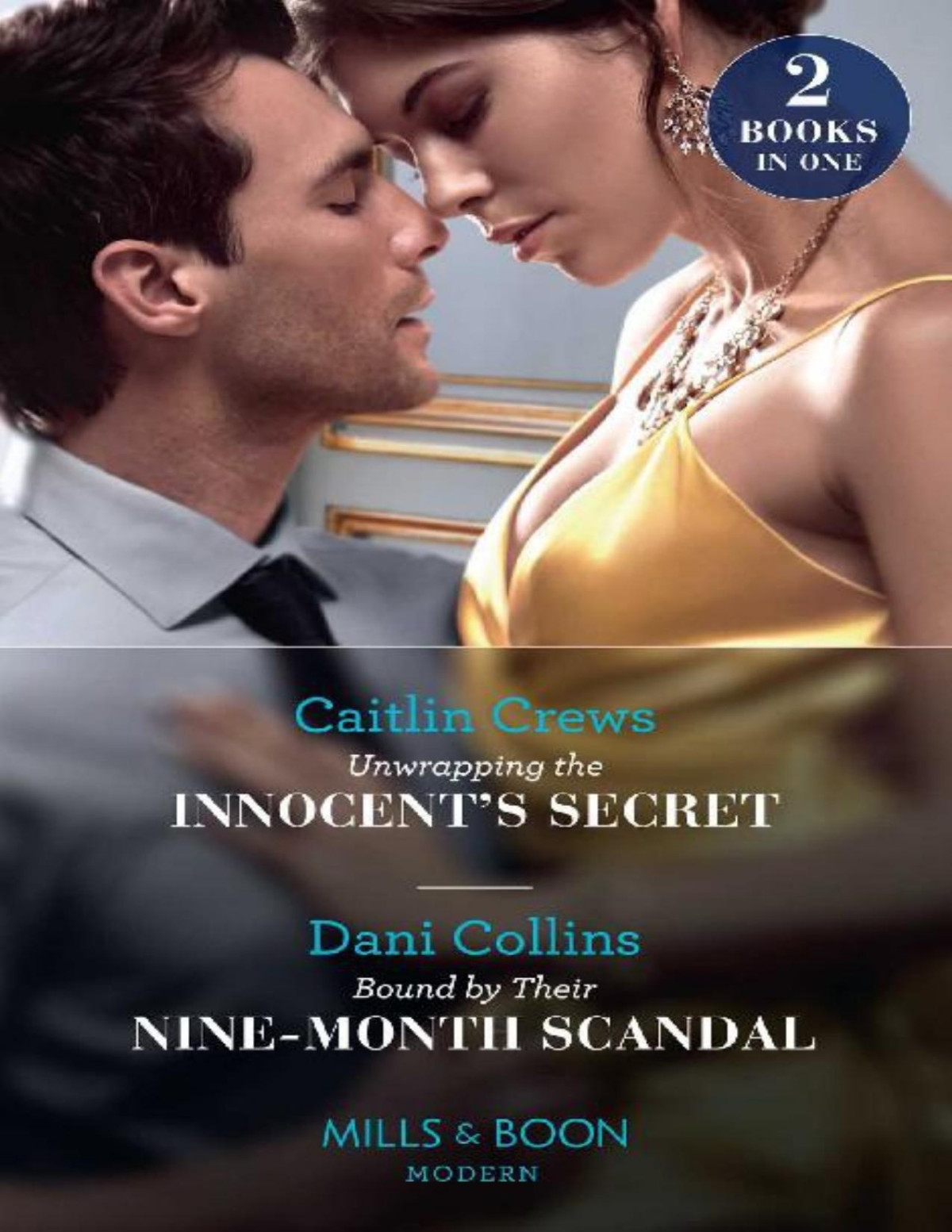 Unwrapping The Innocents Secretbound By Their Ninemonth Scandal Caitlin Crews Dani Collins