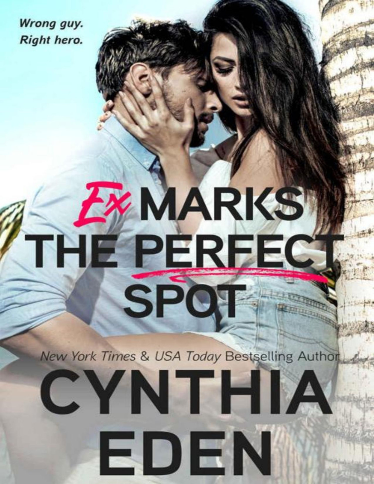 Ex Marks The Perfect Spot Wilde Ways Book 16 Cynthia Eden