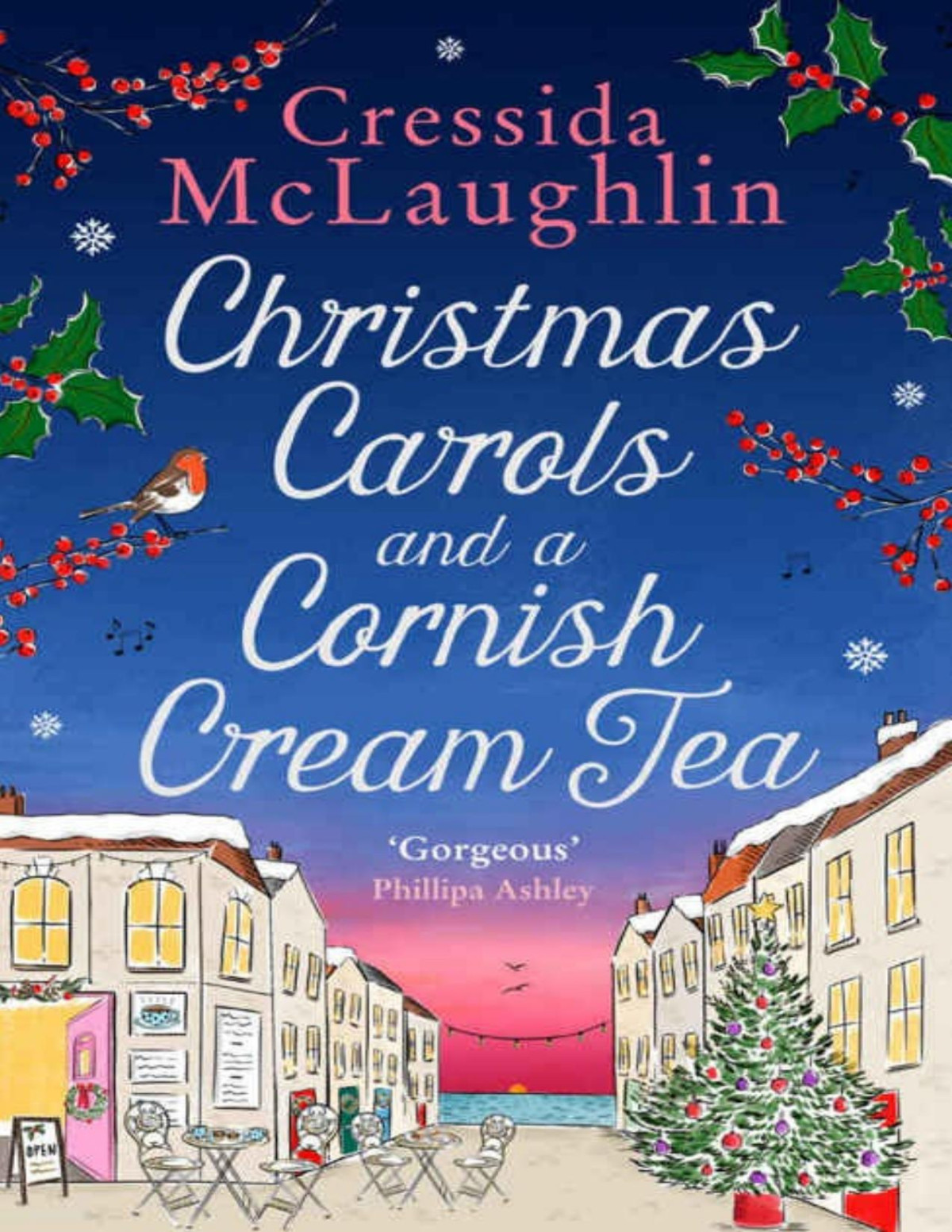Christmas Carols And A Cornish Cream Tea The Perfect Heartwarming And Romantic Christmas Read The Cornish Cream Tea Series Book 5 Cressida Mclaughlin