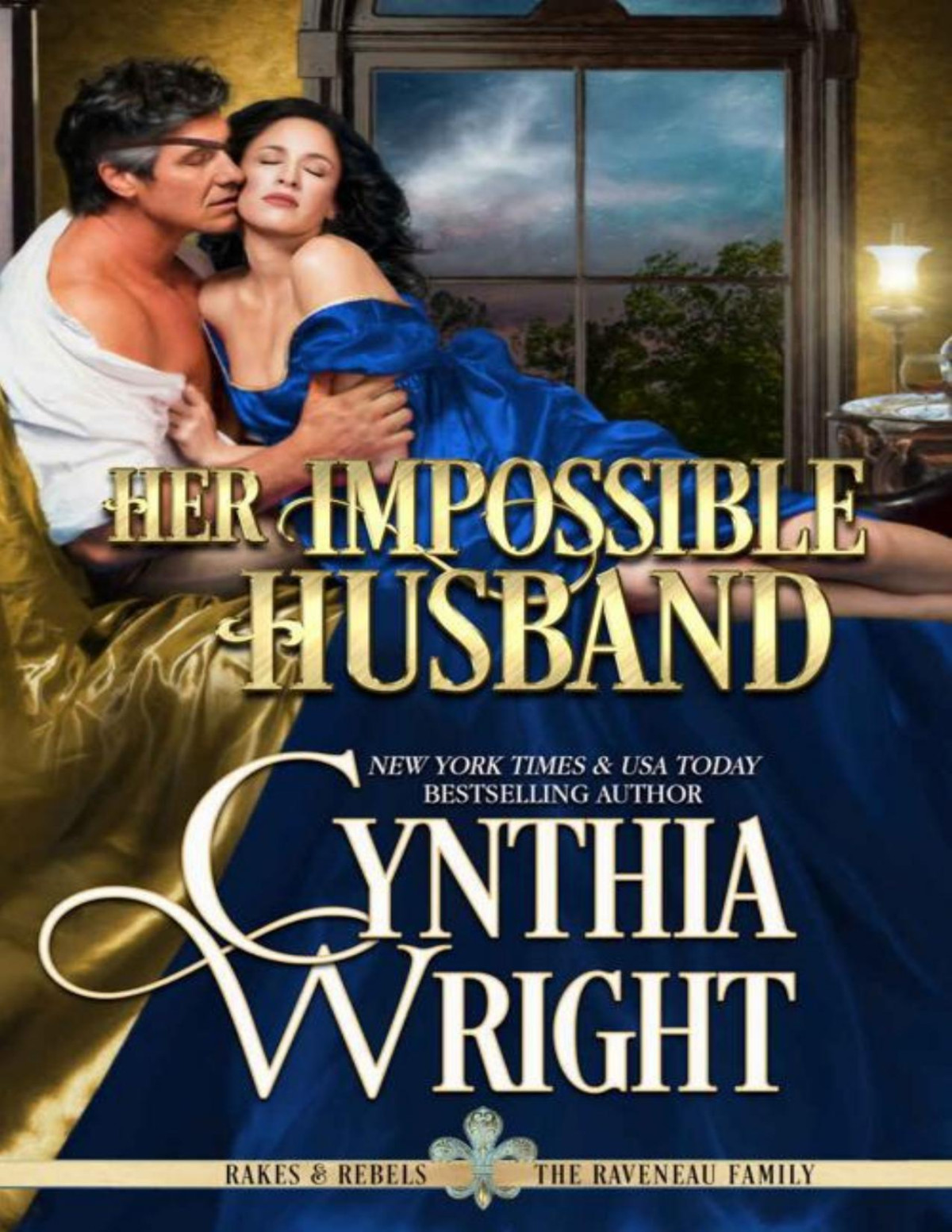 Her Impossible Husband Rakes Rebels The Raveneau Family Book 7 Cynthia Wright