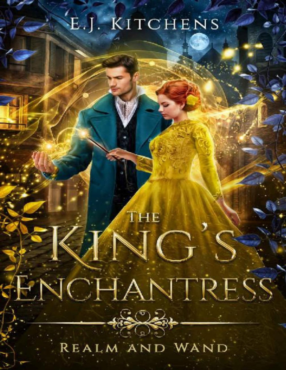 The Kings Enchantress Realm And Wand Book 2 Ej Kitchens