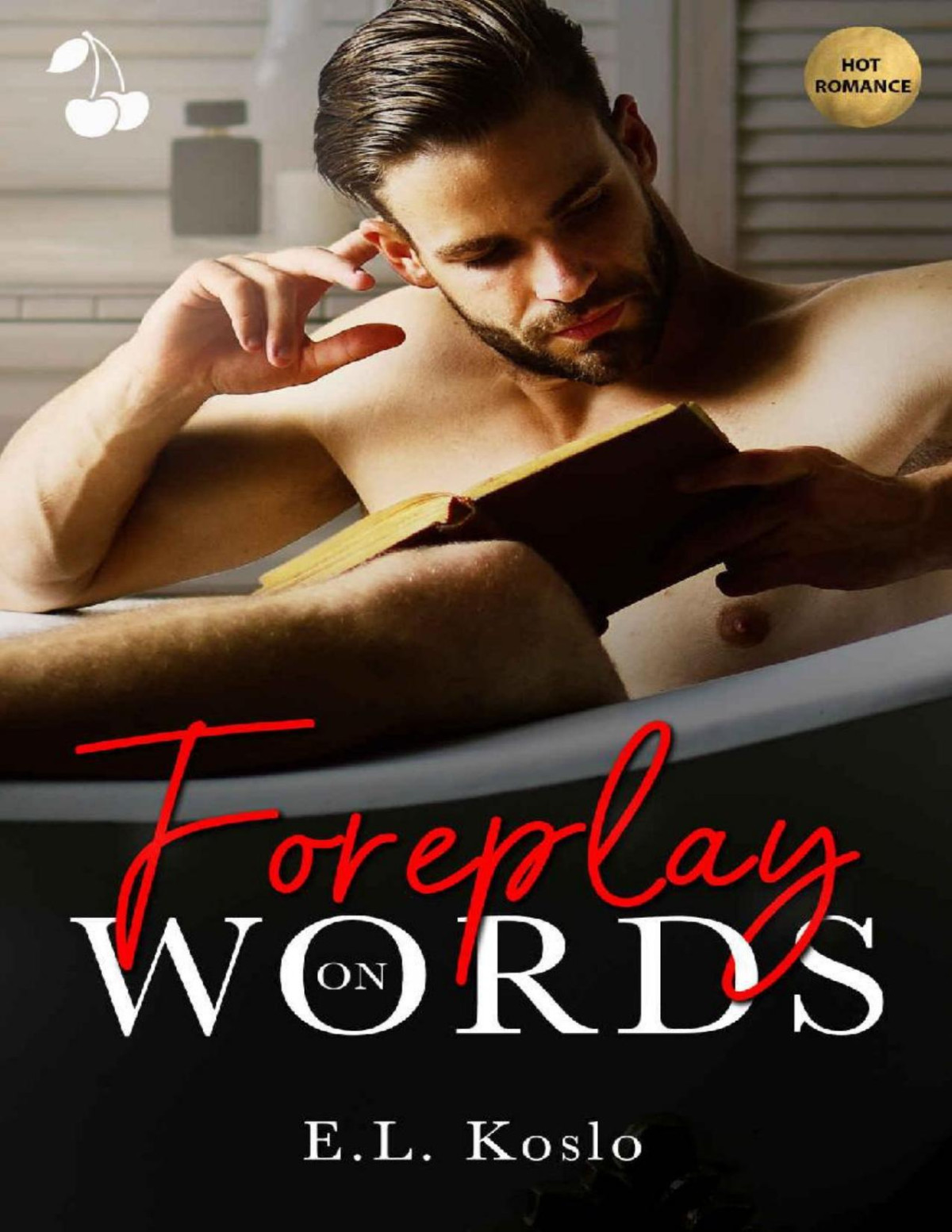Foreplay On Words The Words Series Book 1 El Koslo