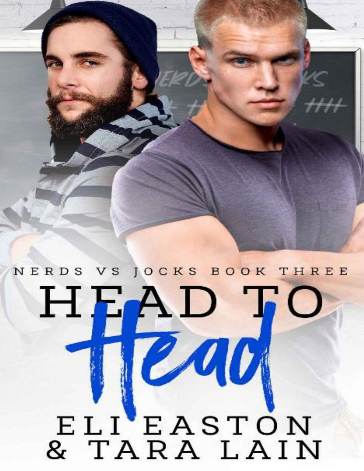 Head To Head An Enemiestolovers Forced Proximity Mm Romance Nerds Vs Jocks Eli Easton Tara Lain