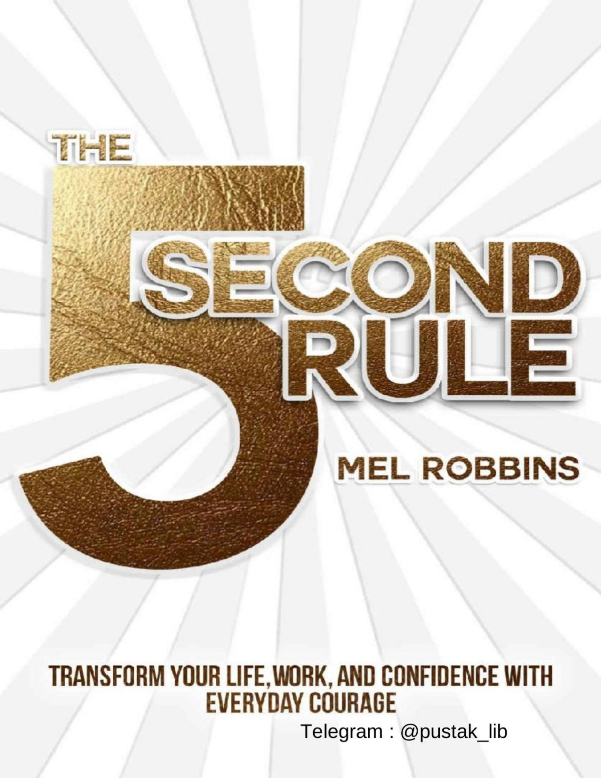 The 5 Second Rule 1st Edition Mel Robbins