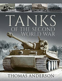 Tanks Of The Second World War Thomas Anderson