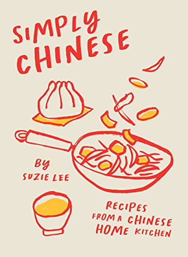 Simply Chinese Recipes From A Chinese Home Kitchen Suzie Lee