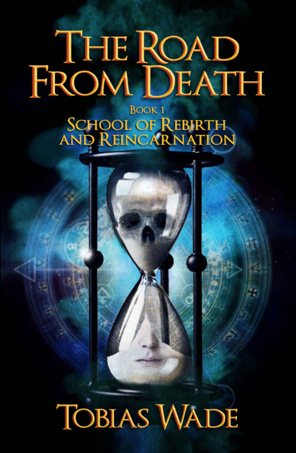 The Road From Death Tobias Wade