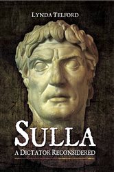 Sulla A Dictator Reconsidered Lynda Telford
