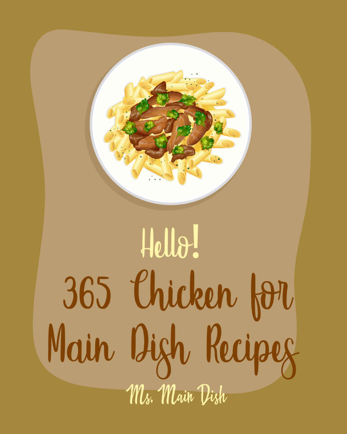 Hello 365 Chicken For Main Dish Recipes Best Chicken For Main Dish Cookbook Ever For Beginners Pesto Recipe Baked Chicken Recipes Chicken Marinade Recipes Chicken Marsala Recipe Book 1 Main Dish