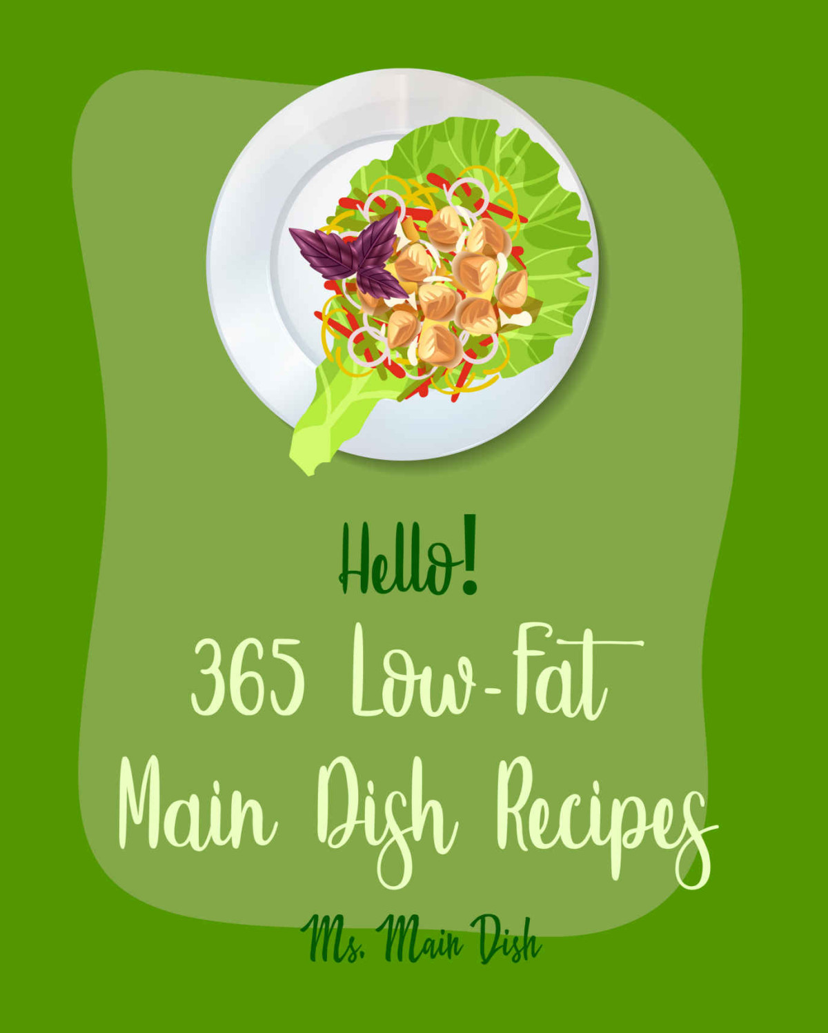 Hello 365 Lowfat Main Dish Recipes Best Lowfat Main Dish Cookbook Ever For Beginners Baked Chicken Recipe Cajun Recipe Chicken Pork Chop Recipe Beef Recipe Pulled Pork Recipe Book 1 Ms Mann Ms Main Dish