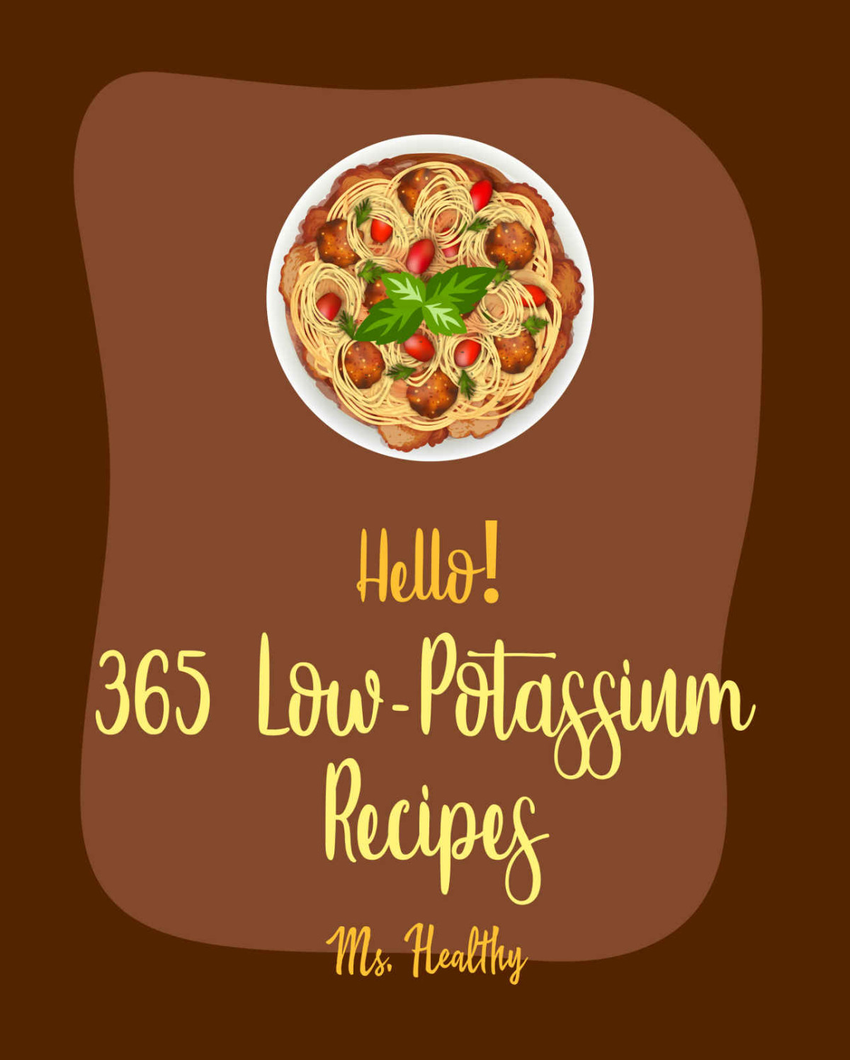 Hello 365 Lowpotassium Recipes Best Lowpotassium Cookbook Ever For Beginners Fruit Pie Cookbook Baked Pasta Cookbook Pie Tart Recipe Jello Salad Cookbooks Seafood Pasta Cookbook Book 1 Healthy