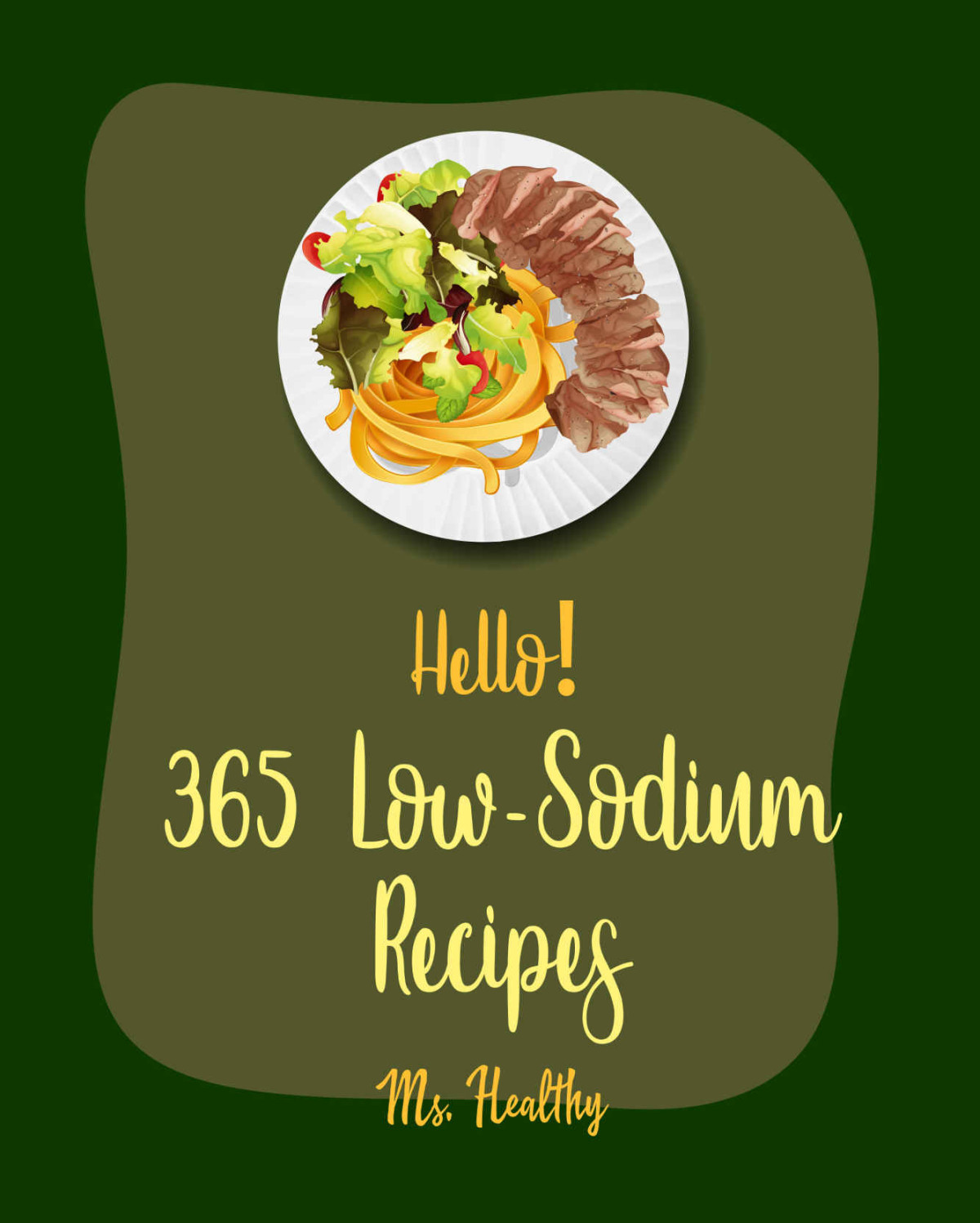 Hello 365 Lowsodium Recipes Best Lowsodium Cookbook Ever For Beginners Summer Salad Book Low Sodium Soup Cookbook Low Sodium Vegan Cookbook Tuna Cookbook Cucumber Salad Recipe Book 1 Healthy