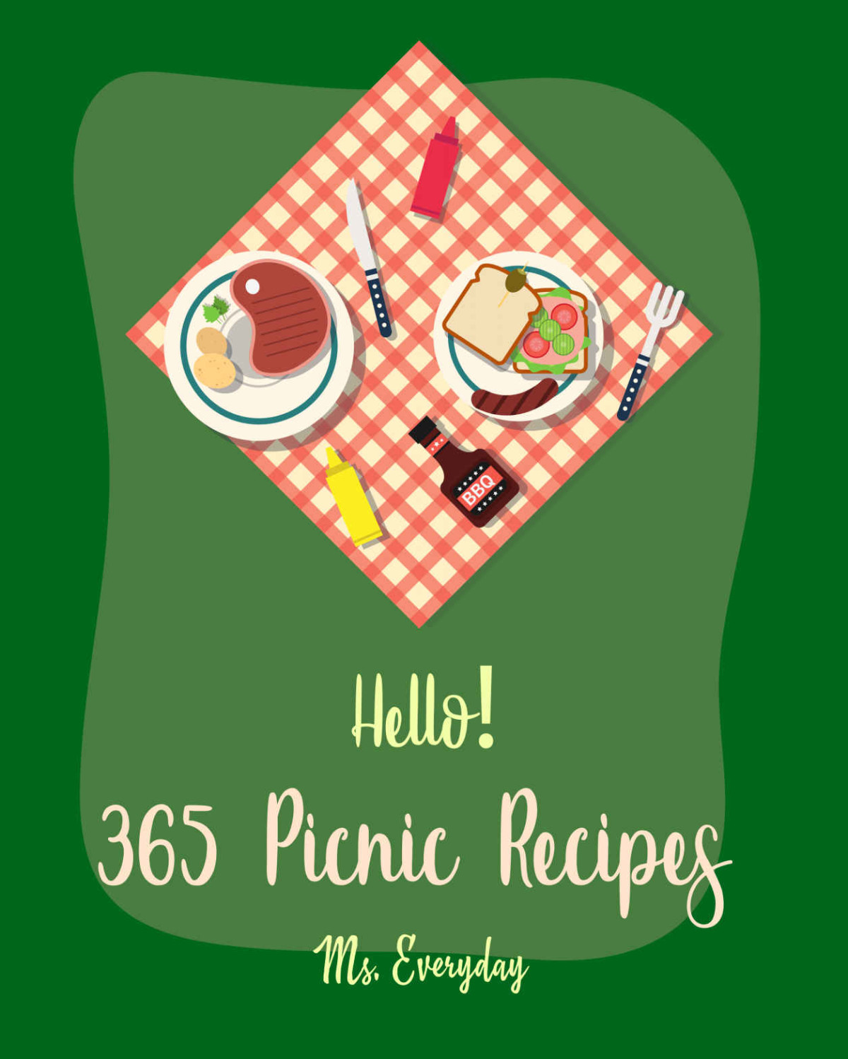 Hello 365 Picnic Recipes Best Picnic Cookbook Ever For Beginners Fruit Pie Cookbook Egg Salad Recipes Summer Salads Cookbook Chocolate Truffle Cookbook Ice Cream Sandwich Cookbook Book 1 Everyday