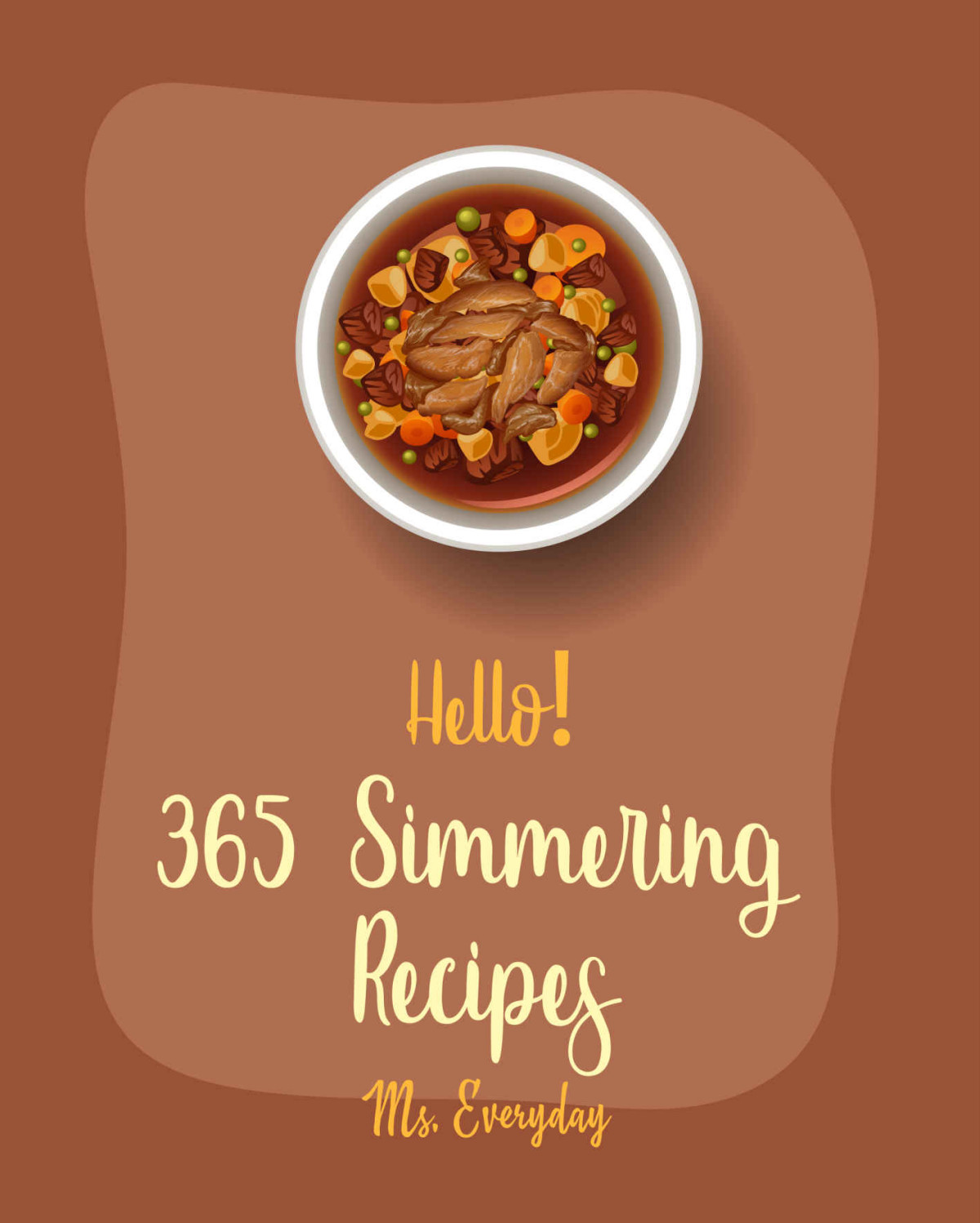 Hello 365 Simmering Recipes Best Simmering Cookbook Ever For Beginners Black Bean Recipes Cabbage Soup Recipe Chicken Breast Recipes Pumpkin Soup Recipe Mediterranean Soup Cookbook Book 1 Everyday