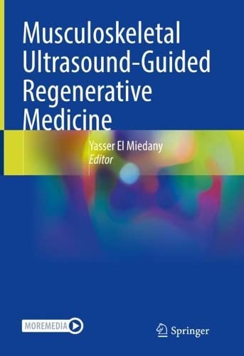 Musculoskeletal Ultrasoundguided Regenerative Medicine Yasser El Miedany