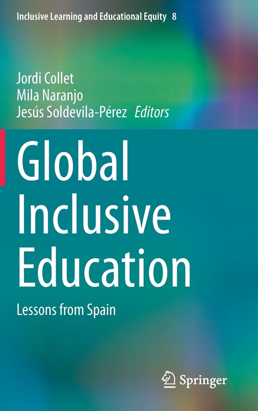 Global Inclusive Education Lessons From Spain Jordi Collet Mila Naranjo