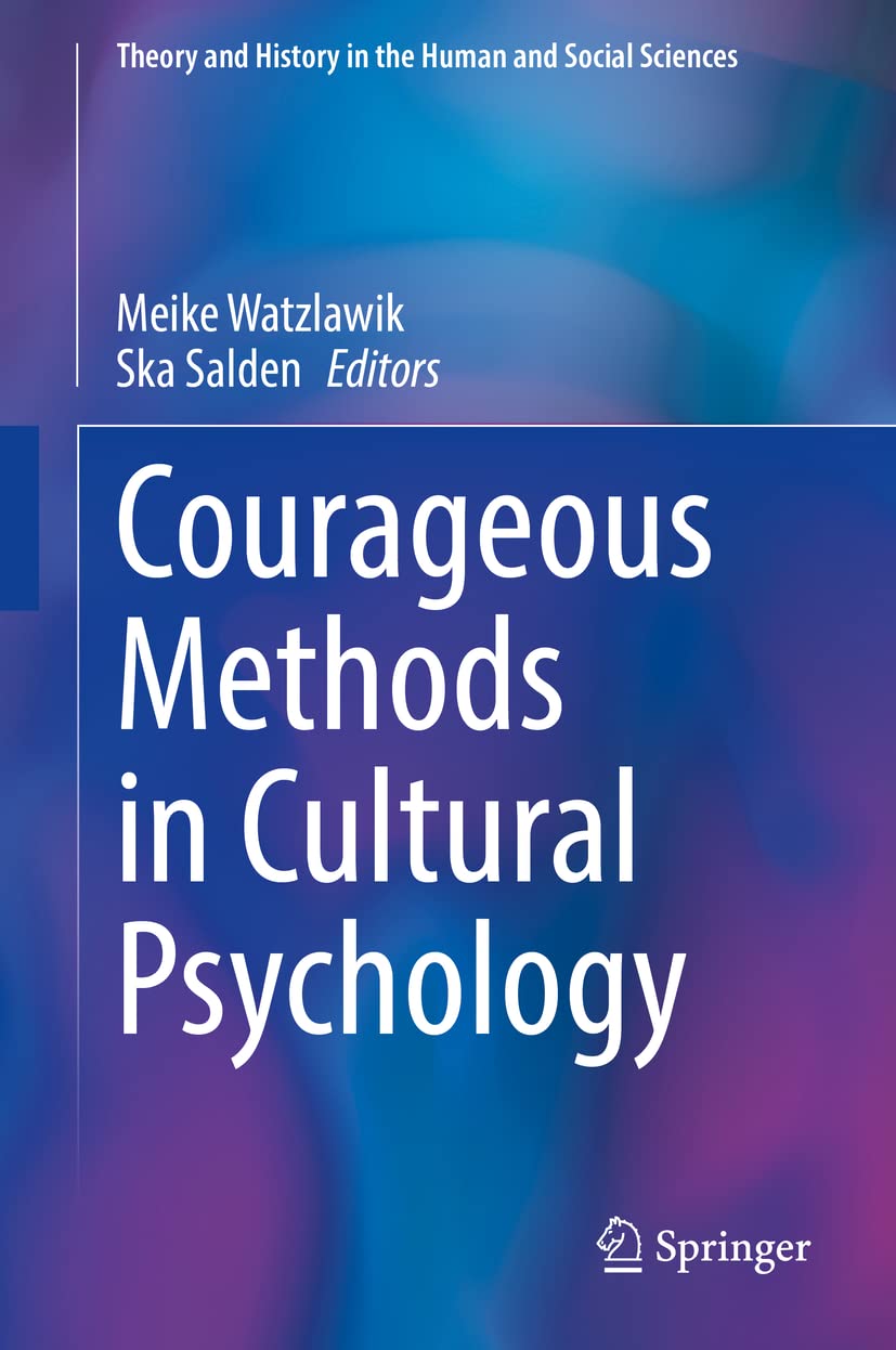Courageous Methods In Cultural Psychology Meike Watzlawik Ska Salden