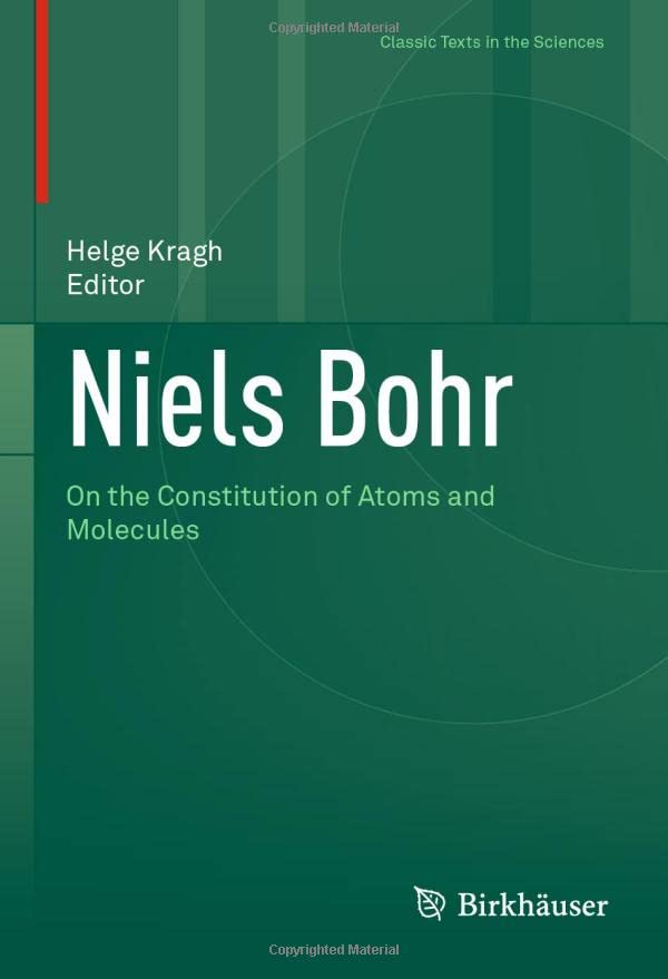 Niels Bohr On The Constitution Of Atoms And Molecules Helge Kragh
