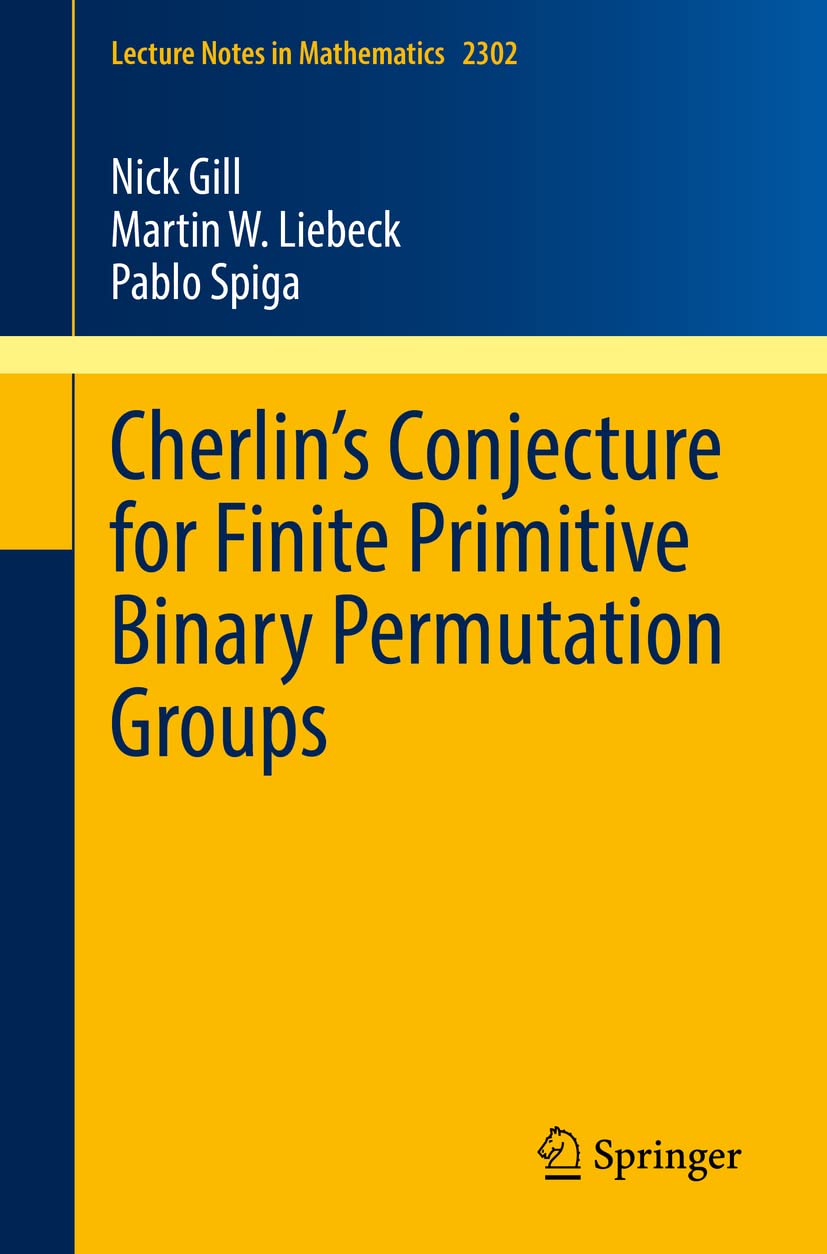 Cherlins Conjecture For Finite Primitive Binary Permutation Groups Nick Gill