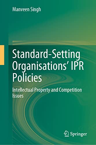 Standardsetting Organisations Ipr Policies Intellectual Property And Competition Issues Manveen Singh