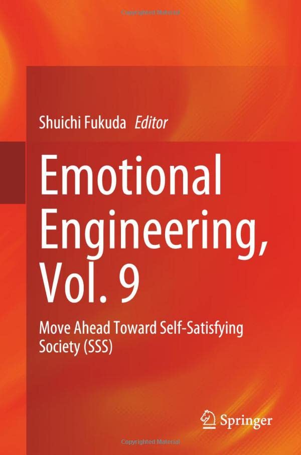 Emotional Engineering Vol 9 Move Ahead Toward Selfsatisfying Society Sss Shuichi Fukuda
