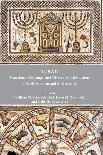 Torah Functions Meanings And Diverse Manifestations In Early Judaism And Christianity William M Schniedewind