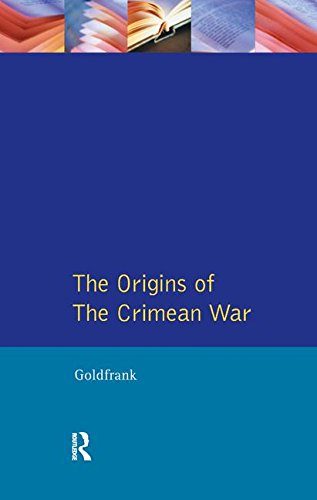 The Origins Of The Crimean War Origins Of Modern Wars 1st Edition Goldfrank