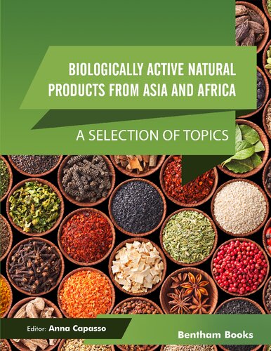 Biologically Active Natural Products From Asia And Africa A Selection Of Topics Anna Capasso Editor