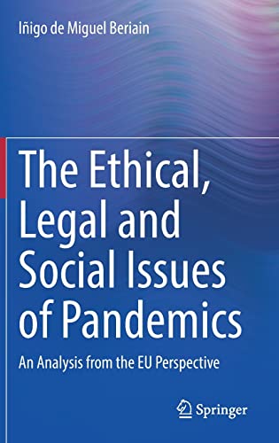 The Ethical Legal And Social Issues Of Pandemics An Analysis From The Eu Perspective Iigo De Miguel Beriain