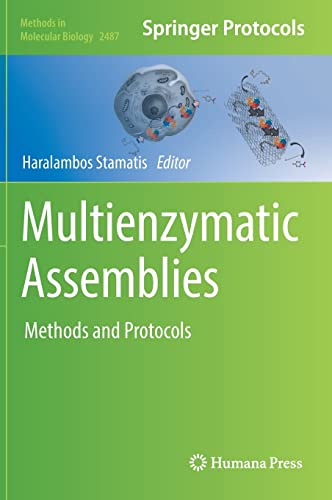 Multienzymatic Assemblies Methods And Protocols Haralambos Stamatis Ed