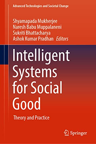 Intelligent Systems For Social Good Theory And Practice Shyamapada Mukherjee