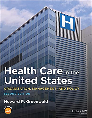 Health Care In The United States 2nd Edition Howard P Greenwald