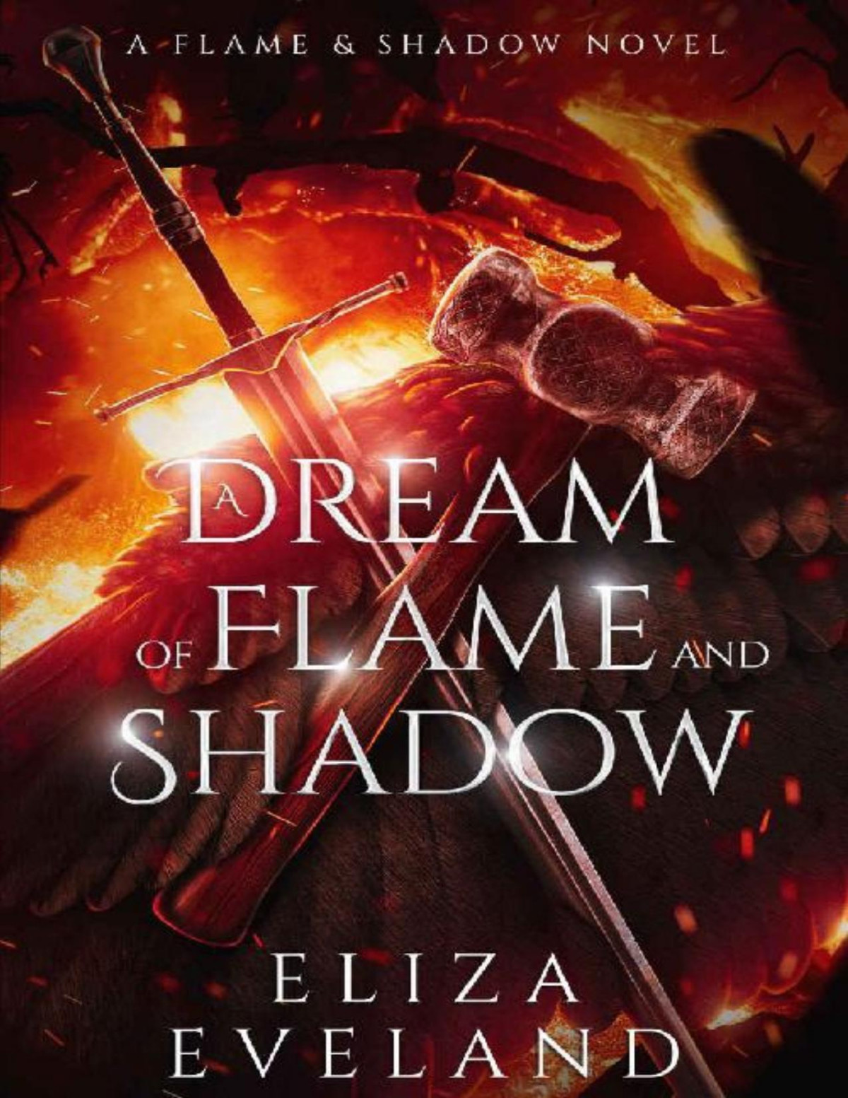 A Dream Of Flame And Shadow Eliza Eveland