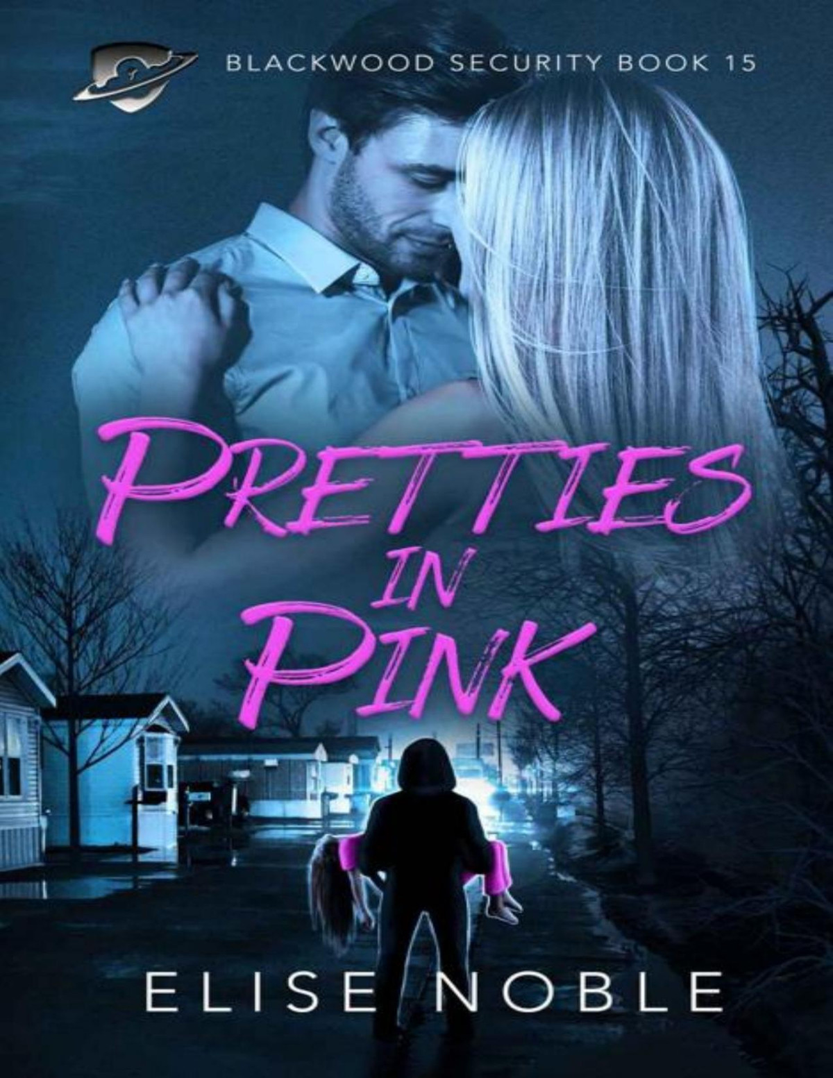 Pretties In Pink A Romantic Suspense Novel Blackwood Security Book 15 Elise Noble