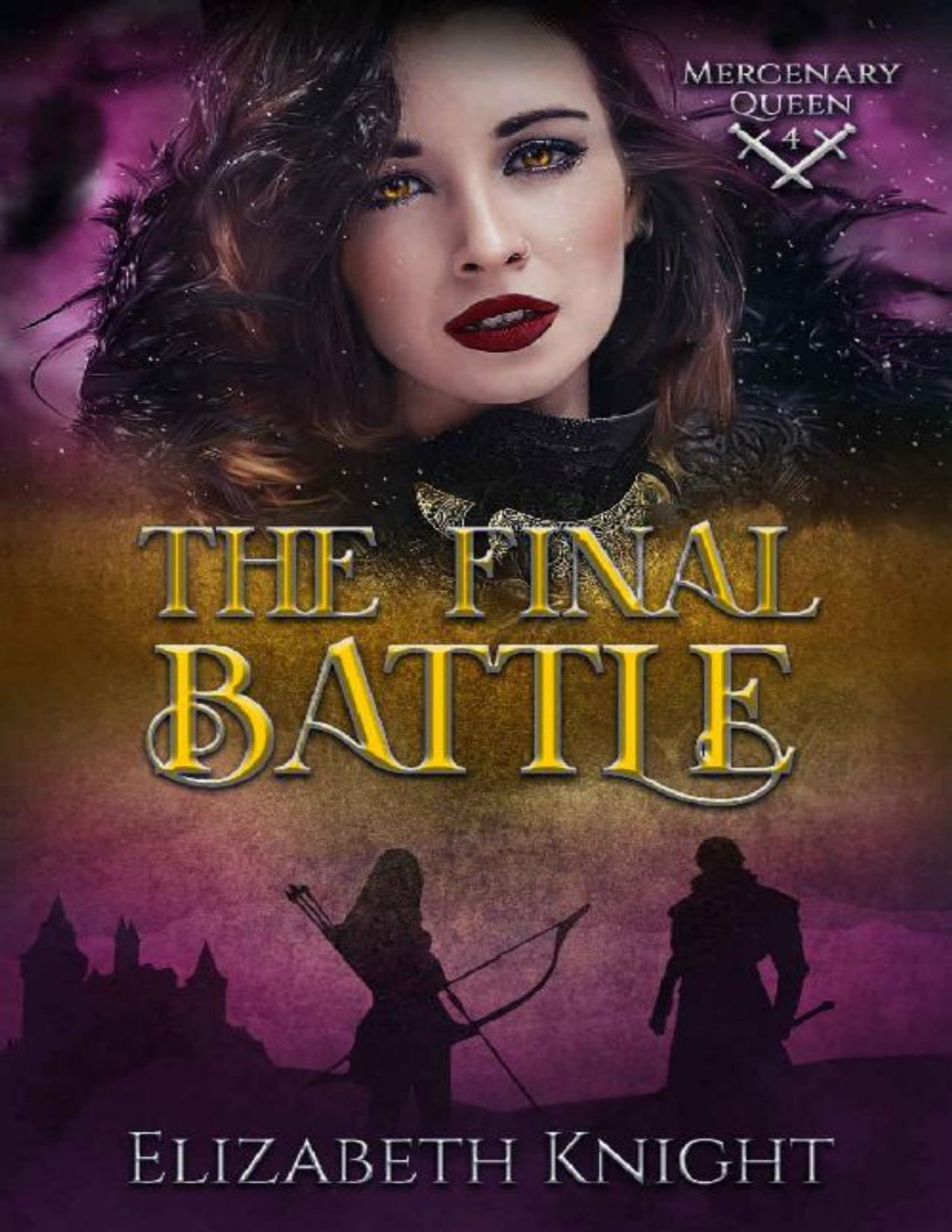 The Final Battle Mercenary Queen Book 4 Elizabeth Knight