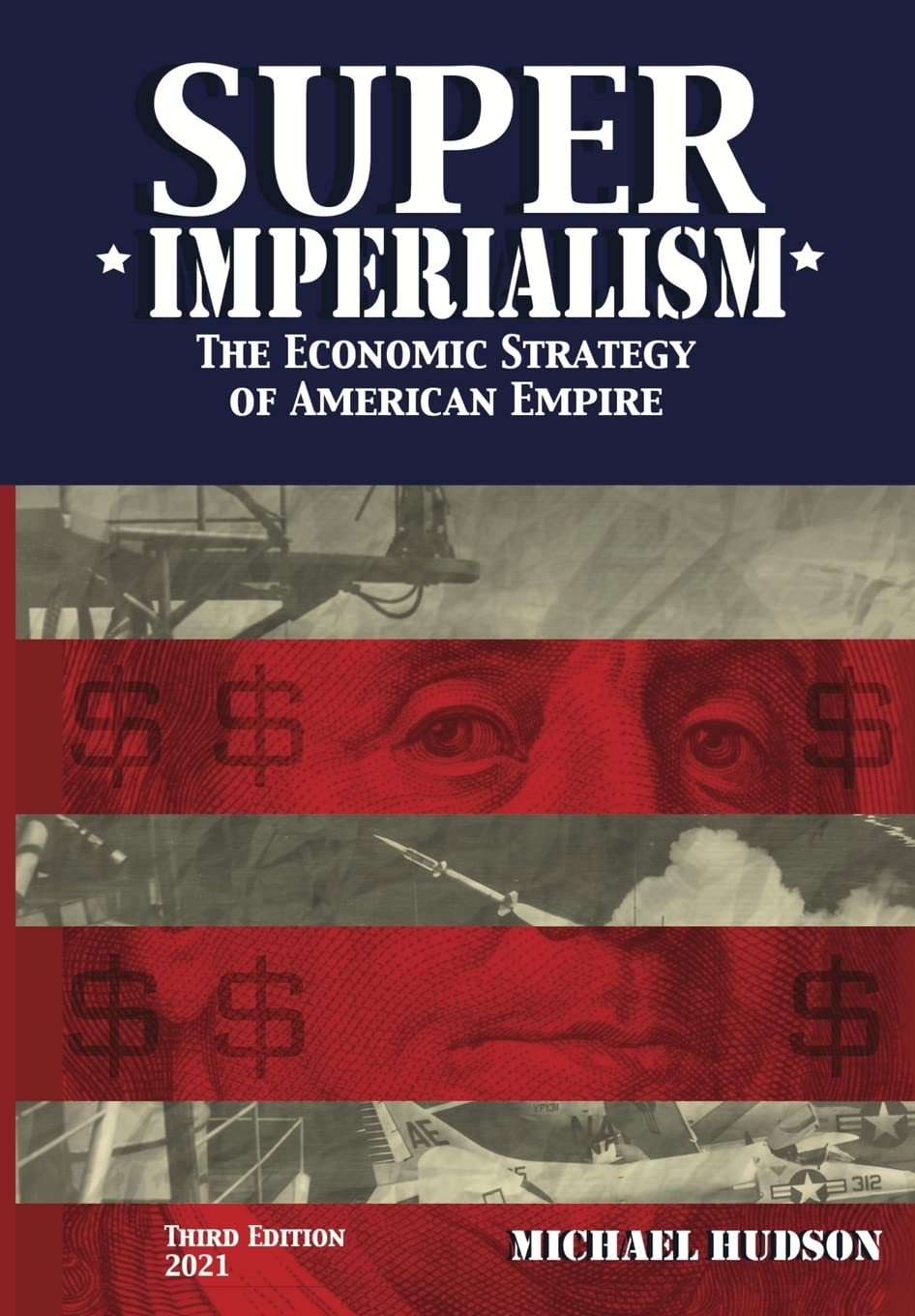 Super Imperialism The Economic Strategy Of American Empire Third Edition 3rd Edition Michael Hudson