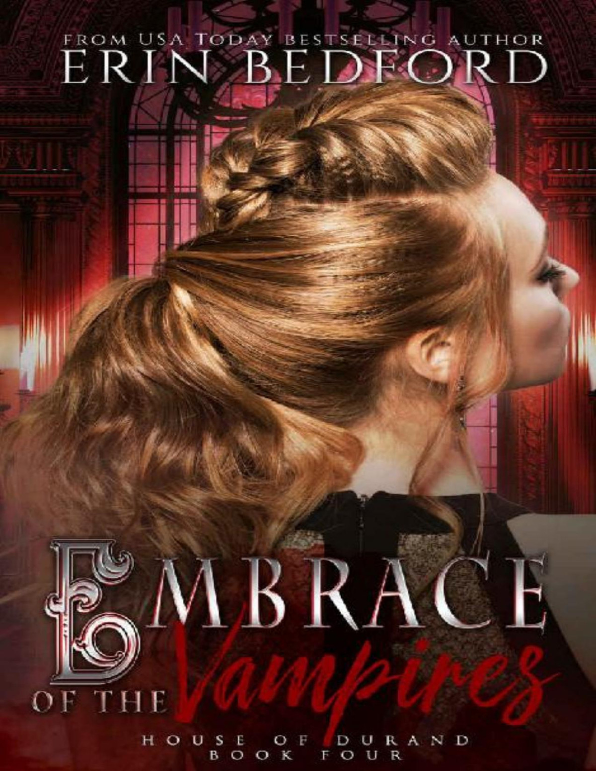 Embrace Of The Vampires House Of Durand Book 4 Erin Bedford