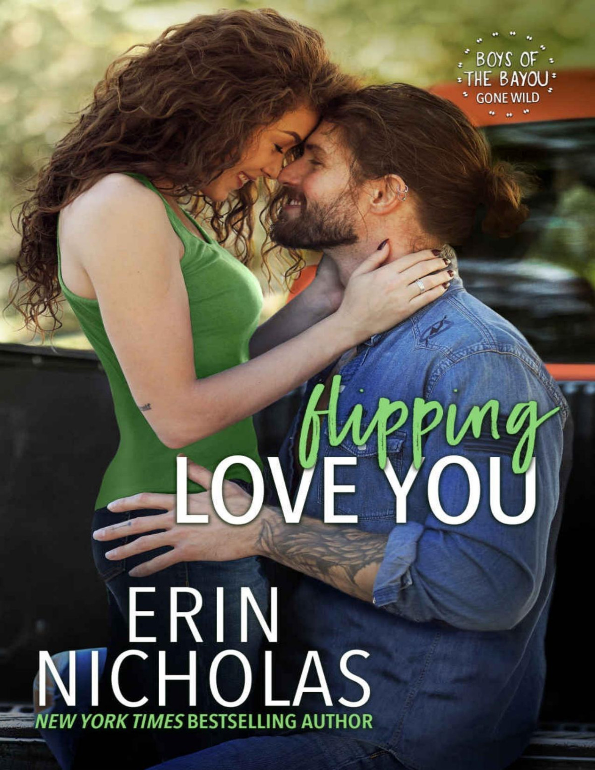 Flipping Love You Boys Of The Bayou Gone Wild Nicholas Erin