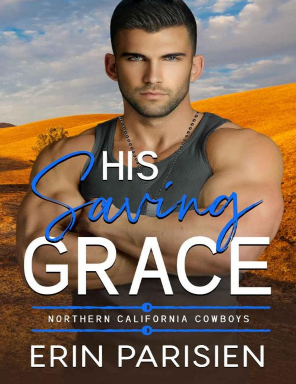 His Saving Grace Northern California Cowboys Erin Parisien