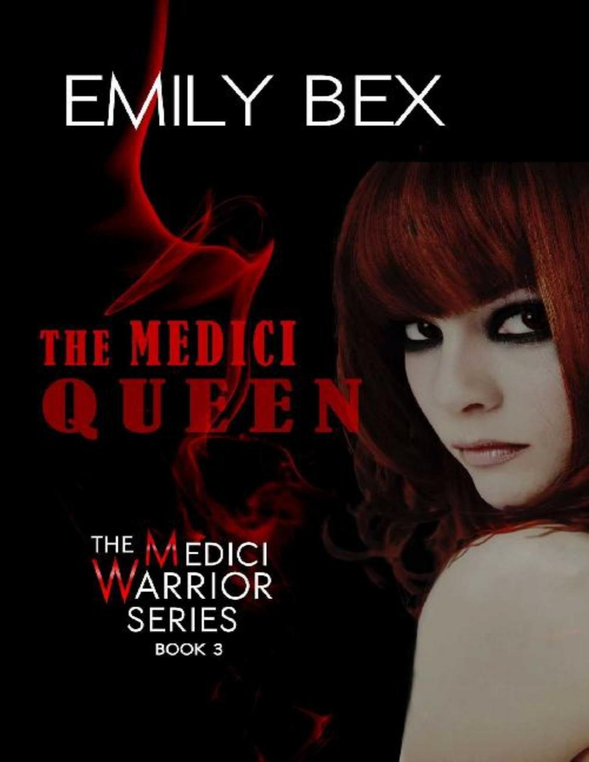 The Medici Queen Book Three In The Medici Warrior Series Emily Bex