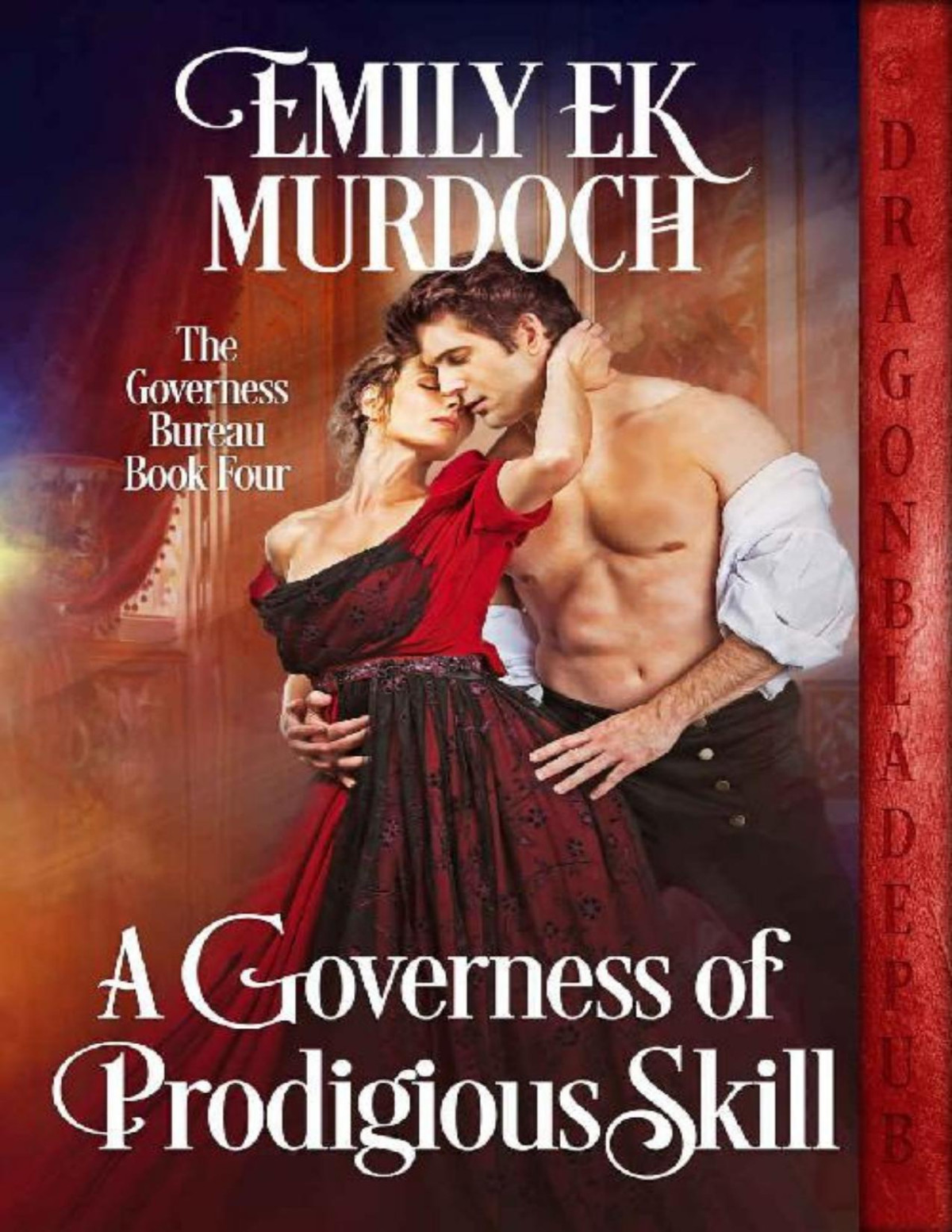 A Governess Of Prodigious Skill The Governess Bureau Book 4 Emily E K Murdoch